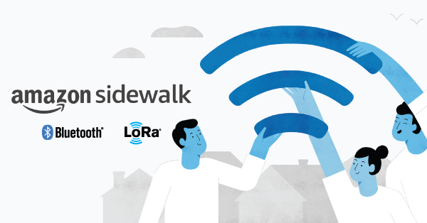 Amazon Sidewalk is Open for Developers: Powered by LoRa Technology